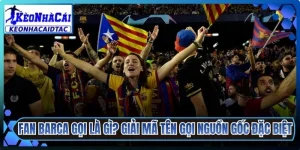 Fan Barca Gọi Là Gì