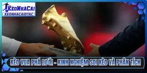 Kèo Vua Phá Lưới